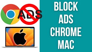 How To Block Ads on Chrome on Mac screenshot 3