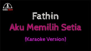 Karaoke Fatin - Aku Memilih Setia (Karaoke Pop Indonesia)
