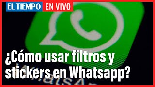 #TecnósferaLive 🔊 | Stickers, emojis y filtros para sus fotos de WhatsApp. | El Tiempo screenshot 2