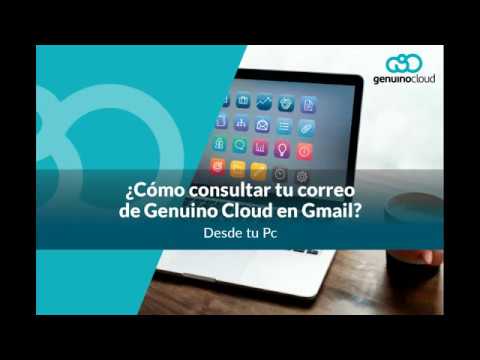 Configurar cuentas de correo empresarial Genuino Cloud en Gmail