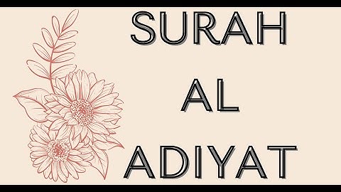 Surah Al-‘Adiyat - সূরা আল আদিয়াত - سورة العاديات