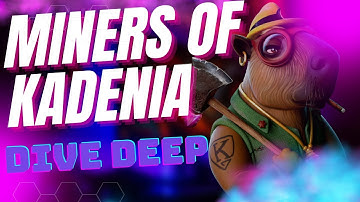 Miners of Kadenia - Project Overview (MoK)