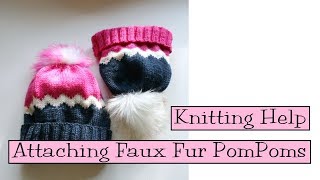 Knitting Help  Attaching Faux Fur PomPoms to Hats