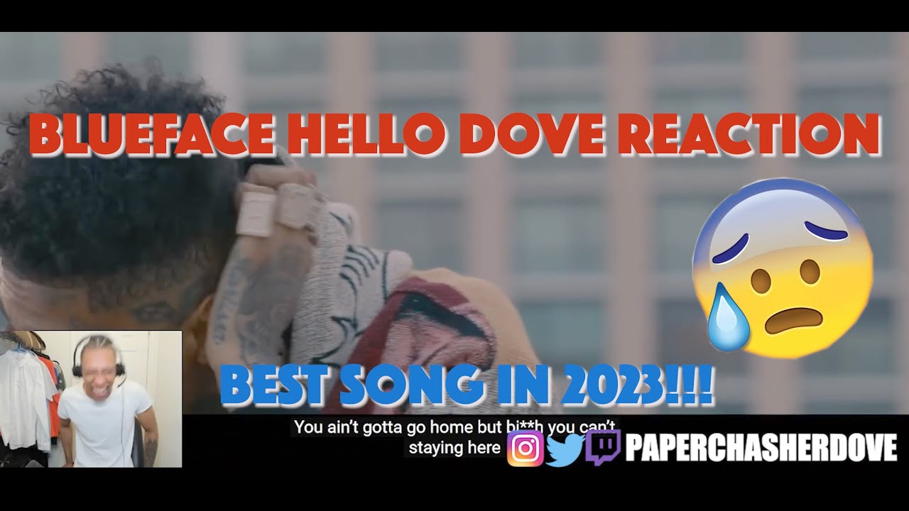 Dove Reacts Too BlueFace HELLO! *BEST SONG IN 2023* - YouTube