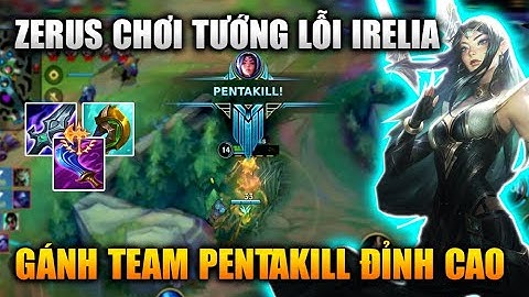 [LMHT Tốc Chiến] Irelia Quá Lỗi Gánh Team Đỉnh Cao Pentakill Trong Liên Minh Tốc Chiến