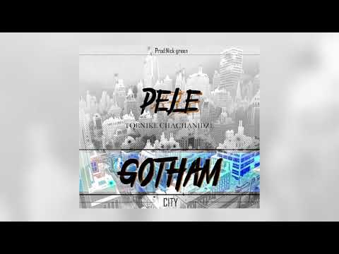 Pele x Tornike Chachanidze - Gotham City Remix