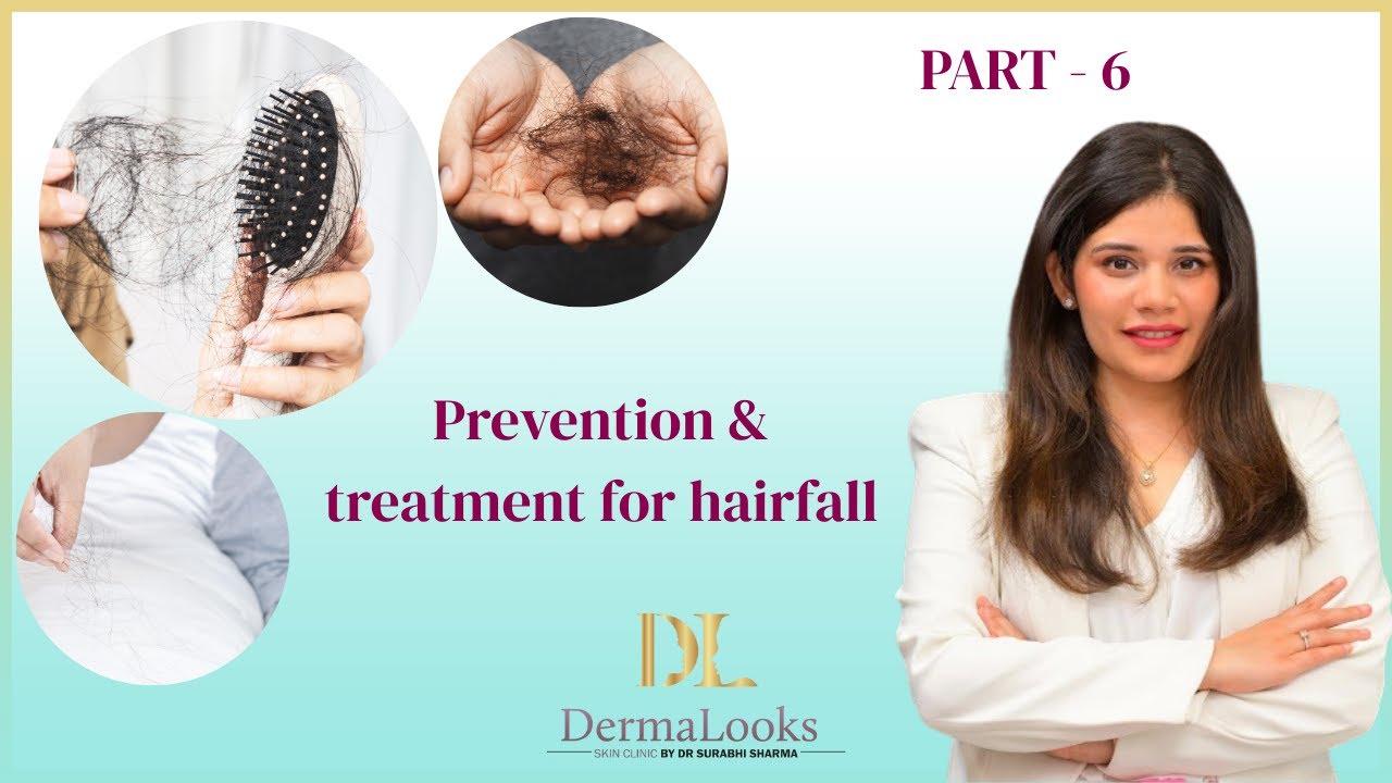 Hair Fall Causes, Prevention & Treatments explained by Dr Surabhi Sharma | Part 6 | Dermalooks
