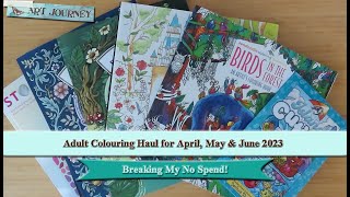 April, May & June Adult Colouring Haul! || New Coloring Books & Supplies