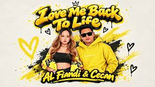 Love Me Back To Life (AL Fiandi & Cecan Edit)