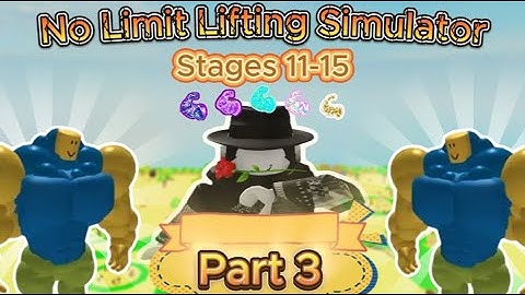 💪No Limit Lifting Simulator! 😎 (Part 3) [Stages 11-15] 👊