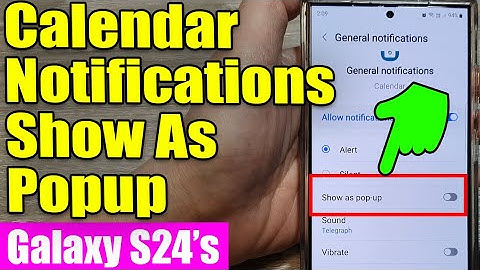 Galaxy S24/S24+/Ultra: How to Enable/Disable Calendar Notifications Show As Popup