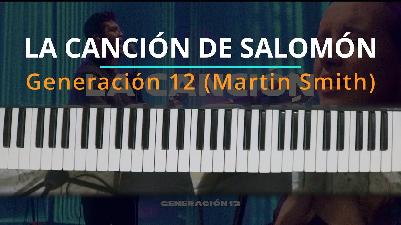 Tutorial La Canción De Salomón Generación 12 Martin Smith Cover Kevin Sánchez Music Youtube