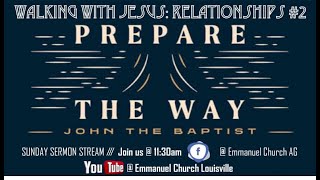 Walking With Jesus: John The Baptist - Prepare The Way