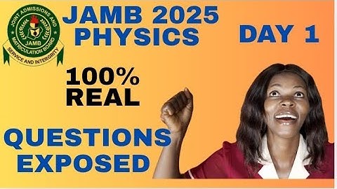 DAY 1 JAMB 2025 PHYSICS QUESTIONS (Score 90+)