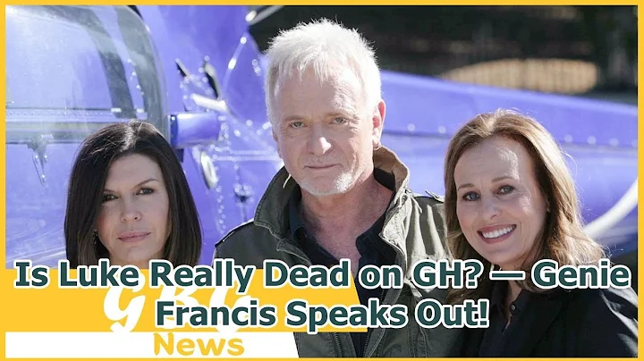 Is Luke Really Dead on GH? Genie Francis Speaks Out!
