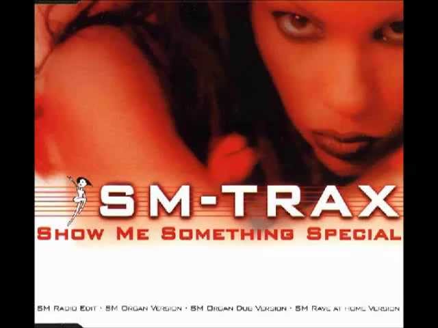 Regardez SM-Trax - Show Me Something Special (SM Radio Edit) sur YouTube Regardez SM-Trax - Show Me Something Special (SM Radio Edit) sur YouTube