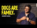 Sundeep sharma standup  dogs are family