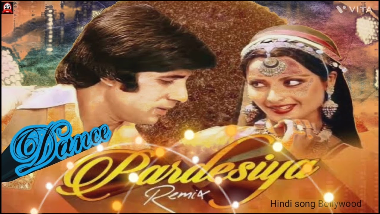 Pardesiya tu sach me piya hindi song dance fitness Amitabh bachan 