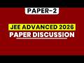 JEE Advanced 2026 - LIVE Paper Discussion🔥 || Official Paper -2