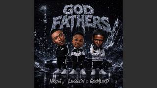 Nkosi, GqoMLorD, Luggzin - God Fathers