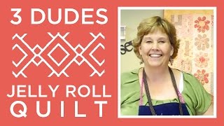 Make An Amazing 3 Dudes Jelly Roll Quilt With Jenny Doan Of Missouri Star Instructional Video