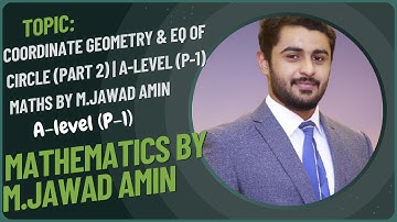 Coordinate Geometry & Eq of Circle (Part 2)|PP Questions | A-Level (P-1) Maths by M.Jawad Amin
