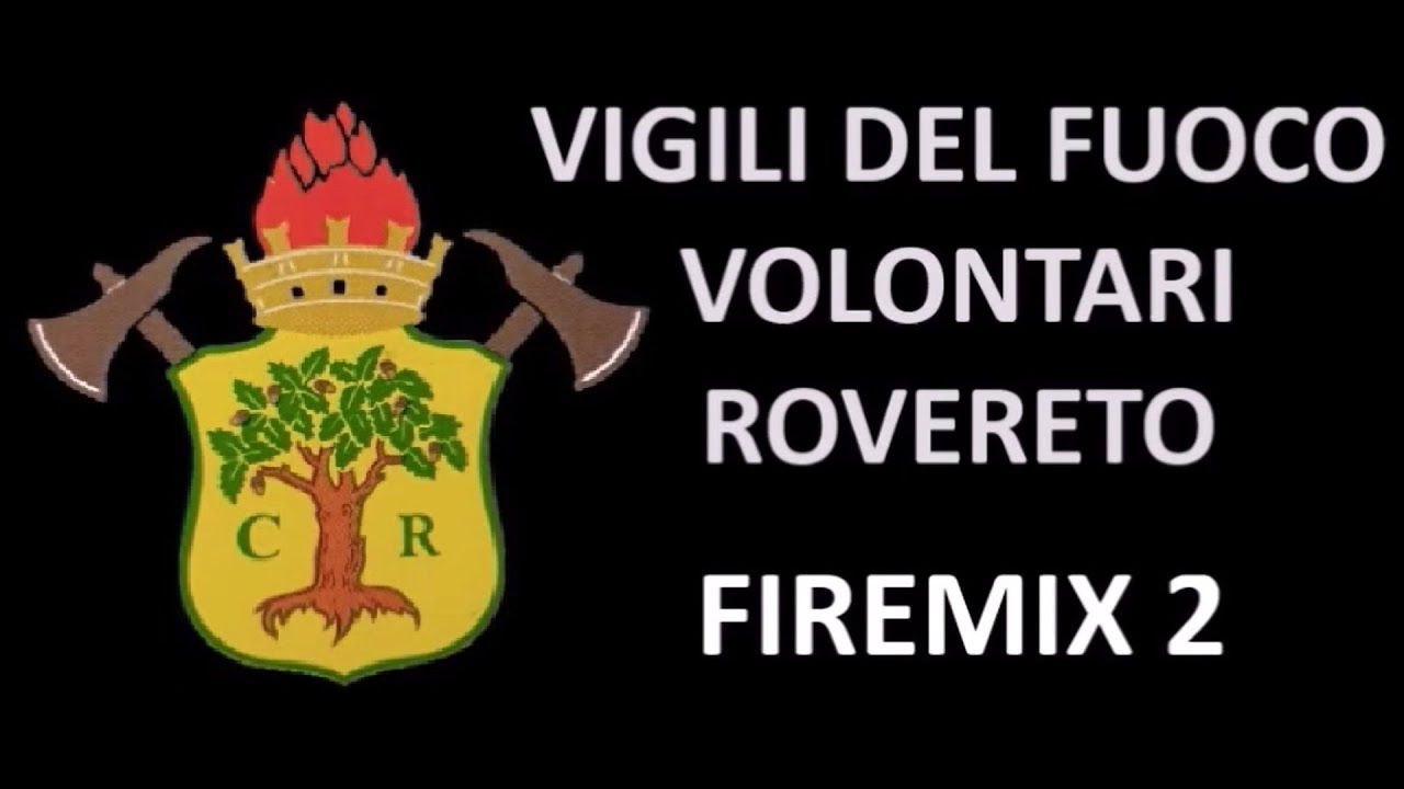 FIREMIX 2 VIGILI DEL FUOCO VOLONTARI ROVERETO