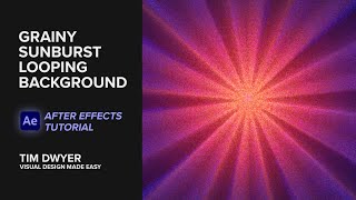 Grainy Sunburst Looping Background (Beginner After Effects Tutorial)