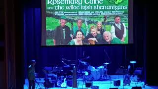 ROSEMARY CAINE & THE WILD IRISH SHENANIGANS - LIVE @ THE SHEA THEATER INTRO 3/22/26