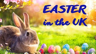 Easter in the UK - Easter traditions in the UK