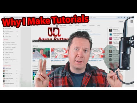 Why I Started Making Tutorials - Why I Started Making Tutorials