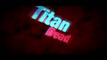 [SYNC] Intro For TitanDead - FIRST INTRO PAID !!!  My Best !!!