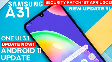 Samsung A31 #Android11 Finally Released With One Ui 3.1 | Security Patch 1st April 2021