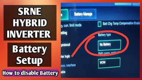 SRNE BATTERY SETUP GUIDE I SRNE 6kw Hybrid Inverter