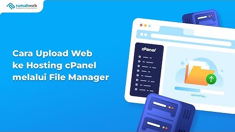 Cara Upload Web ke Hosting cPanel melalui File Manager #NaikLevel #Rumahweb