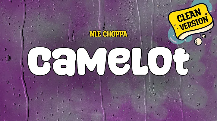 NLE Choppa - Camelot (Clean - Lyrics)