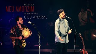 MEU AMORZIM - PC Silva (Part. Gilú Amaral)