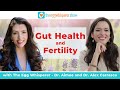 Gut Health and Fertility with guest Dr. Alex Carrasco