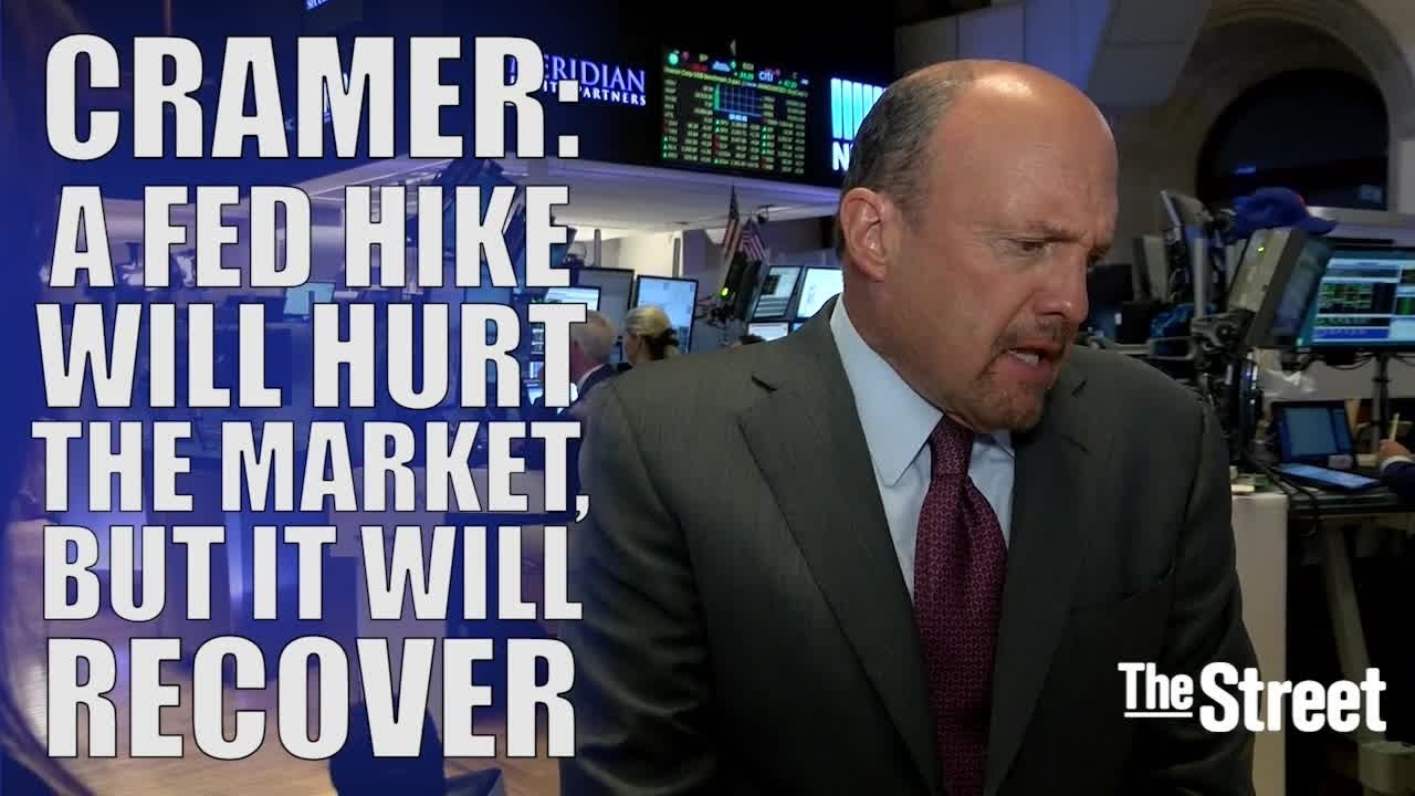 TheStreet: Rate Hike Will Hurt, But Market Will Recover says Jim Cramer