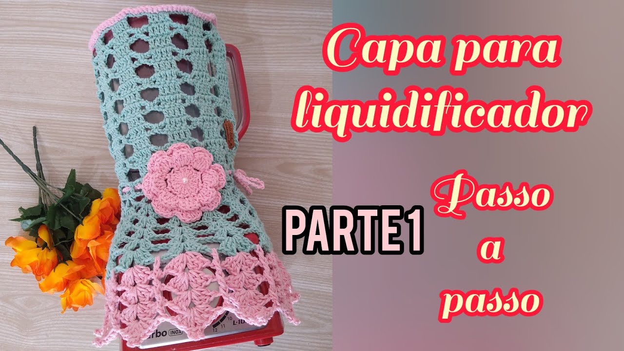 Capa para liquidificador 📍Parte 1- passo a passo #capaparaliquidificador #passoapasso #economico