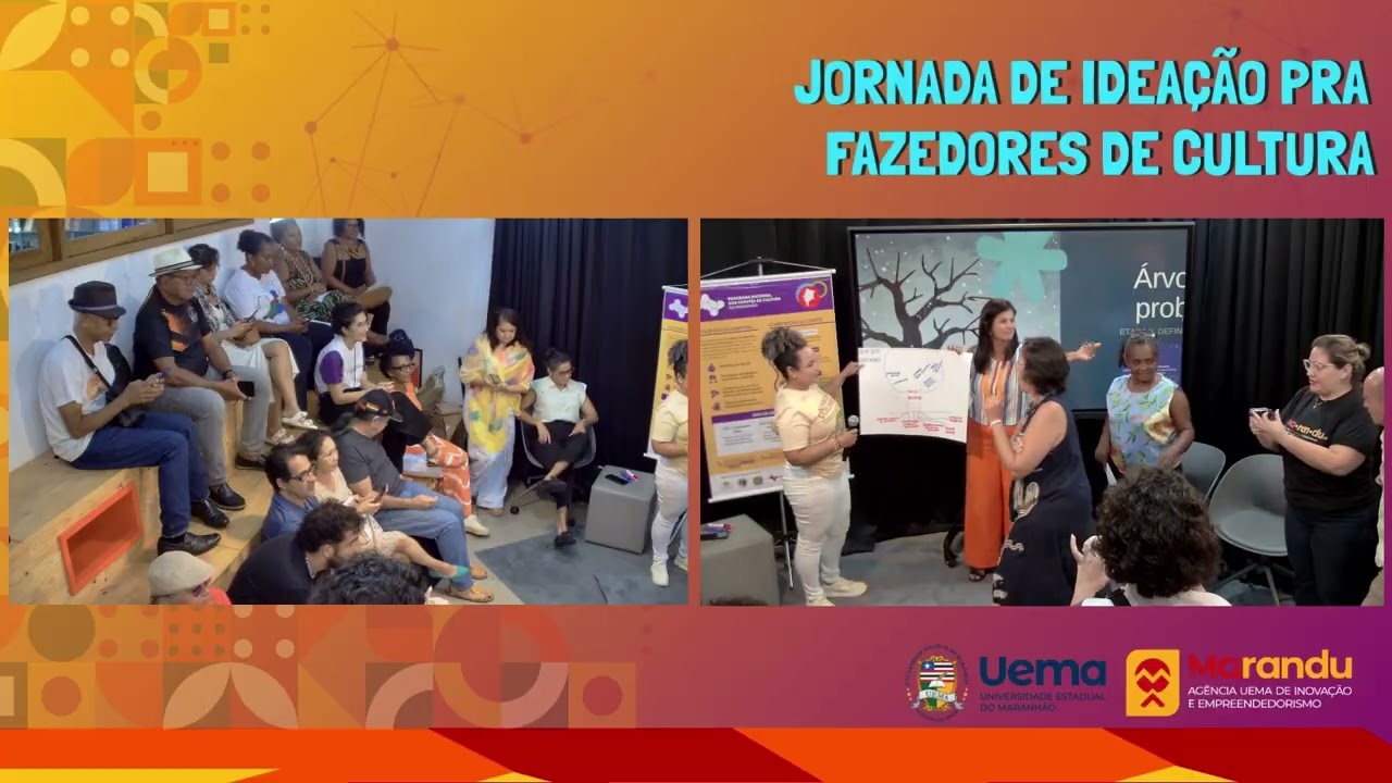 Jornada de Ideação pra Fazedores de Cultura  part 2