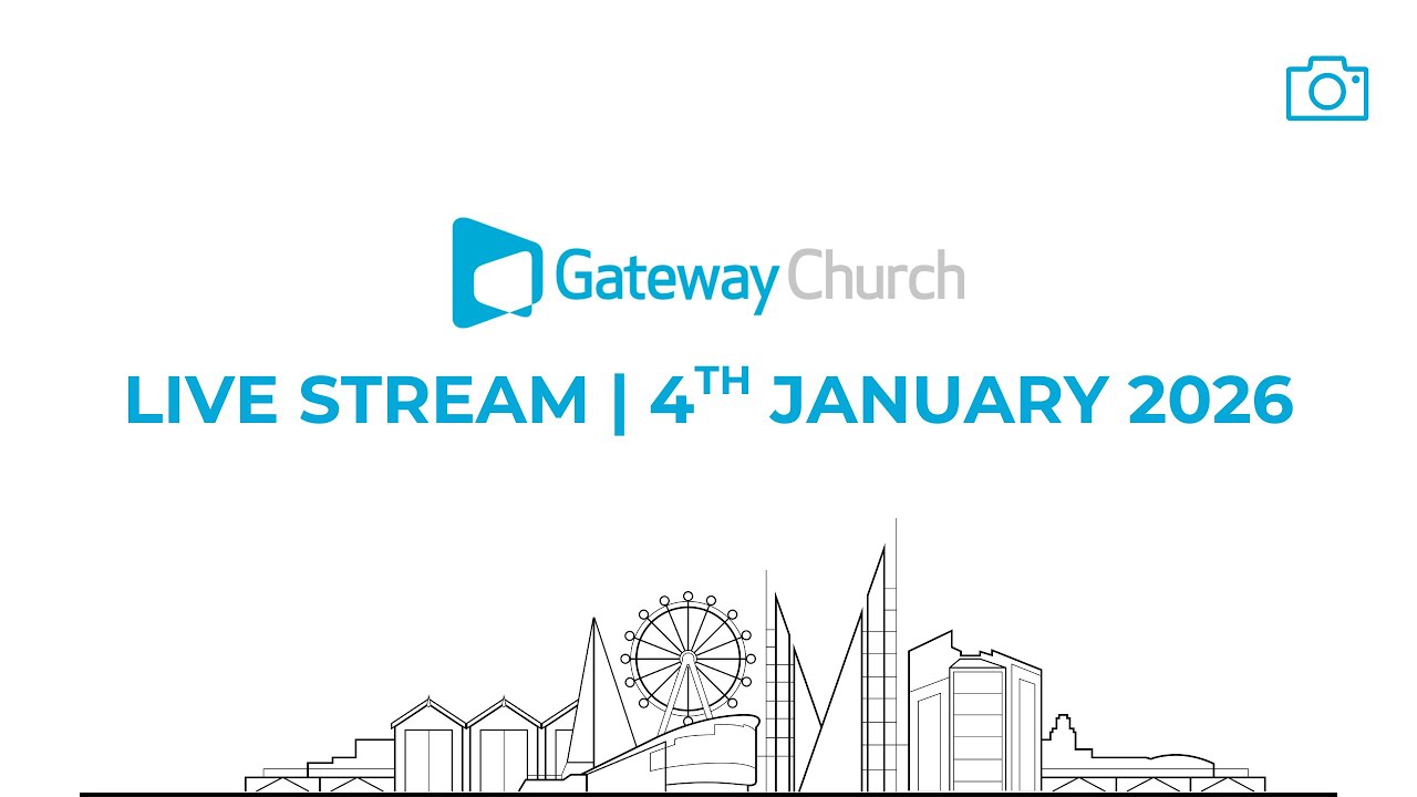 Gateway | Livestream | 4th January 2026