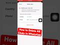 How to Delete All Chats in WhatsApp✅📞📲 #whatsapp #tutorial #tipsandtricks #delete #chats #howto