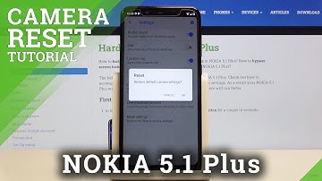 How to Reset Camera Settings in NOKIA 5.1 Plus – Restore Camera Defaults