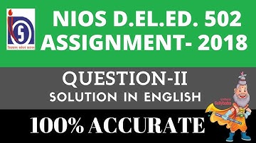 NIOS D.El.Ed. 502 Assignment 2 Solution In English | Dled 502 Solved  Reference Material   2018