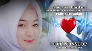 DAHSYATNYA SHOLAWAT BURDAH - PENYEMBUH SEGALA PENYAKIT ( Full Nonstop ) Full Lirik