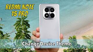 How to Change Device Theme on Redmi Note 15 Pro (Easy Theme Customization Guide)