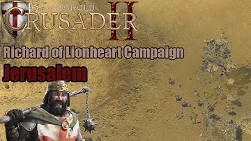 Stronghold Crusader 2 Lionheart Campaign Mission 4 Jerusalem
