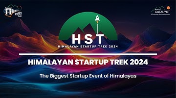 HST 2024 (Himalayan Startup Trek) | The Biggest Startup Event of Himalayas