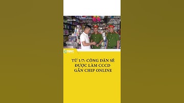 Từ 1/7: Công dân sẽ được làm CCCD gắn chip online #shorts
